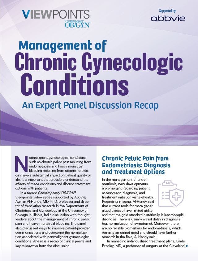 Management of Chronic Gynecologic Conditions: An Expert Panel Discussion Recap