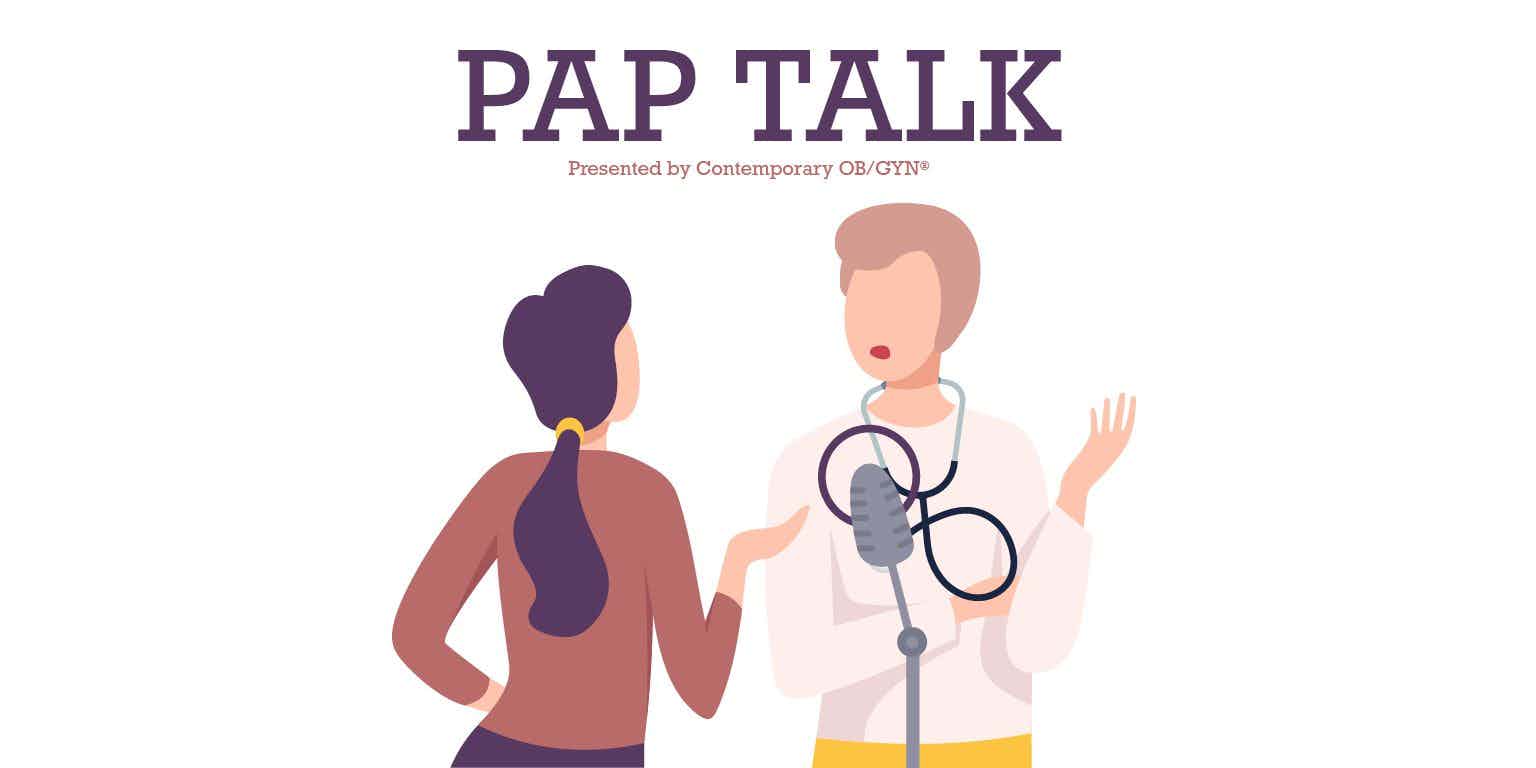 Pap Talk presented by Contemporary OB/GYN